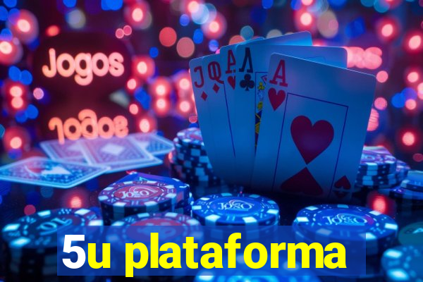 5u plataforma